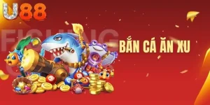 Bắn Cá Ăn Xu | Cách Chơi Giúp Gia Tăng Tỷ Lệ Thắng