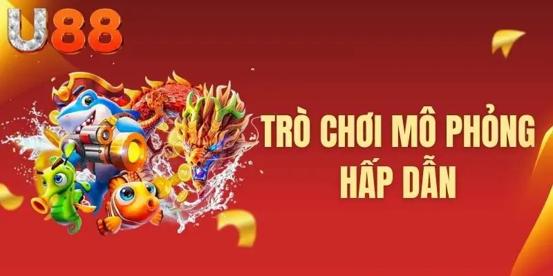 Trò chơi mô phỏng hấp dẫn